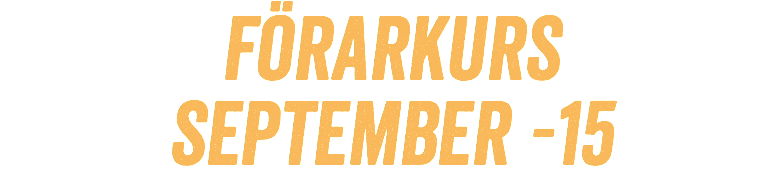 Förarkurs  SEPTEMBER -15