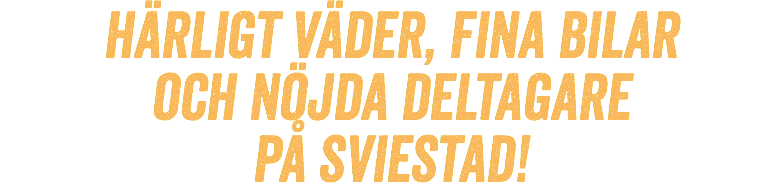 HÄRLIGT VÄDER, FINA BILAR  OCH NÖJDA DELTAGARE på Sviestad!